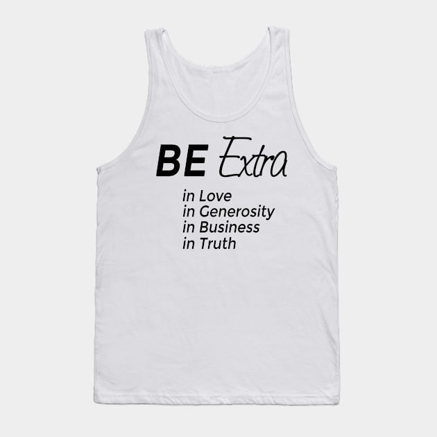 Be Extra Tank Top by A Magical Mess